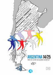 Argentina 14\/25: solo en unión se puede construir