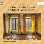 House-Hunting as an Outdoor Amusement (Unabridged)