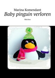 Baby pinguin verloren. Märchen