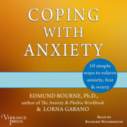 Coping with Anxiety - Ten Simple Ways to Relieve Anxiety, Fear, and Worry (Unabridged)