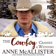 The Cowboy Crashes a Wedding - Cowboys of Horse Thief Mountain, Book 3 (Unabridged)