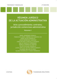 Régimen jurídico de la actuación administrativa. Volumen I