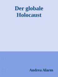 Der globale Holocaust