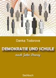 DEMOKRATIE UND SCHULE nach John Dewey