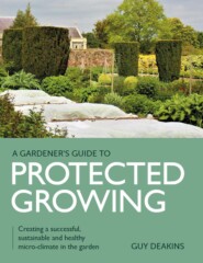 Gardener\'s Guide to Protected Growing