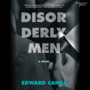 Disorderly Men - A Novel (Unabridged)