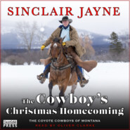 The Cowboy\'s Christmas Homecoming - Coyote Cowboys of Montana, Book 3 (Unabridged)