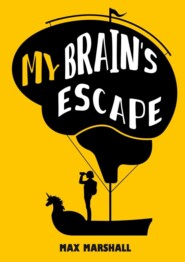 My Brain’s Escape