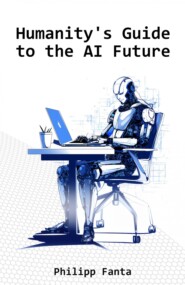 Humanity\'s Guide to the AI Future