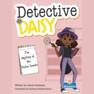 The Mystery of the Stolen Snacks - Detective Daisy (Unabridged)