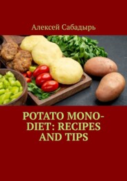 Potato Mono-Diet: Recipes and Tips