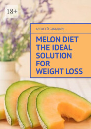 Melon diet the ideal solution for weight loss