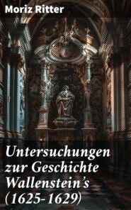 Untersuchungen zur Geschichte Wallenstein\'s (1625–1629)