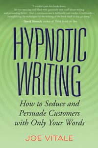 книга Hypnotic Writing. How to Seduce and Persuade Customers with Only Your Words