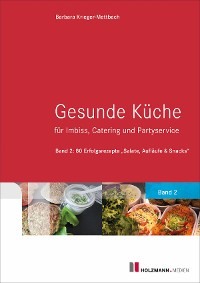 Gesunde Küche für Imbiss, Catering und Partyservice Barbara Krieger-Mettbach, Holzmann Medien