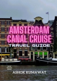 69845980 [Ashok Kumawat] Amsterdam Canal Cruise Travel Guide