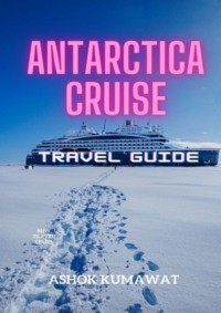 69845983 [Ashok Kumawat] Antarctica Cruise Travel Guide