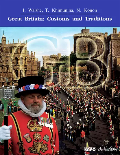 Обложка книги Great Britain. Customs and Traditions. Великобритания. Обычаи и традиции, И. А. Уолш