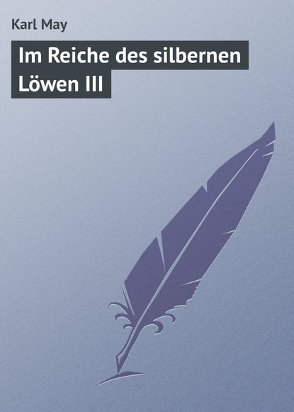 Im Reiche des silbernen Löwen III