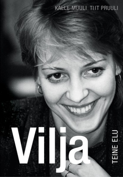 Kalle Muuli - Vilja teine elu