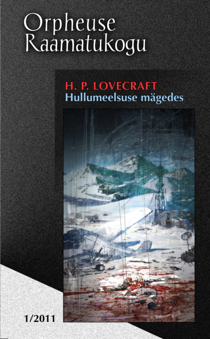 H. P. Lovecraft - Hullumeelsuse mägedes