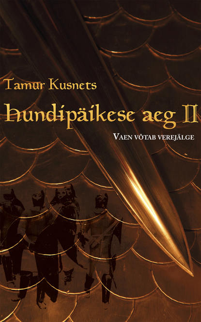 Tamur Kusnets - Hundipäikese aeg II. Vaen võtab verejälge