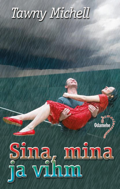 Tawny Michell - Sina, mina ja vihm