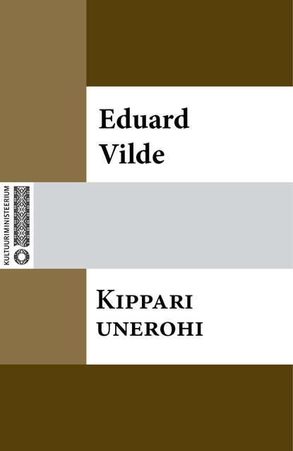 Эдуард Вильде - Kippari unerohi