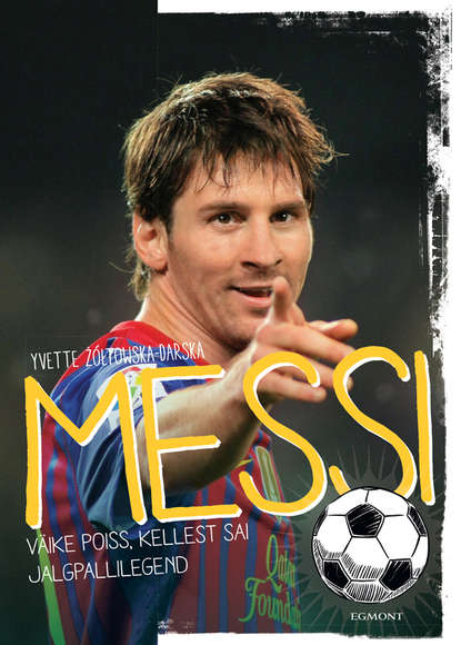 

Messi. Väike poiss, kellest sai jalgpallilegend