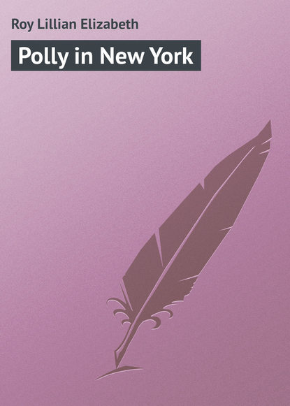 Roy Lillian Elizabeth — Polly in New York