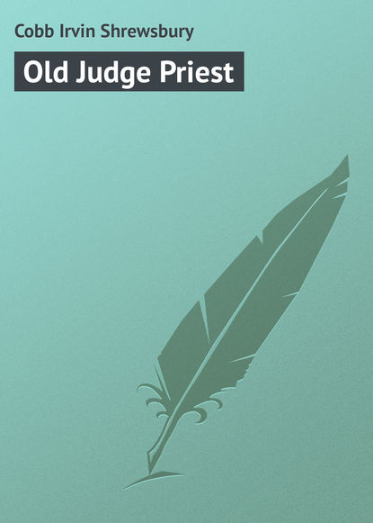 Cobb Irvin Shrewsbury — Old Judge Priest