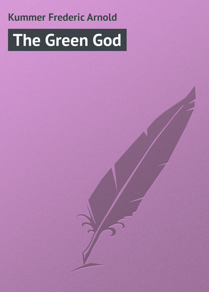 Kummer Frederic Arnold — The Green God