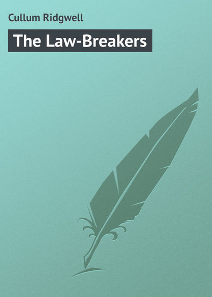 Cullum Ridgwell — The Law-Breakers