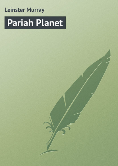 Pariah Planet (Leinster Murray). 