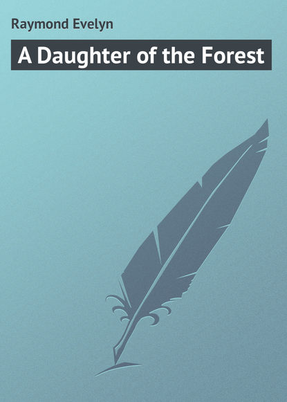 Raymond Evelyn — A Daughter of the Forest