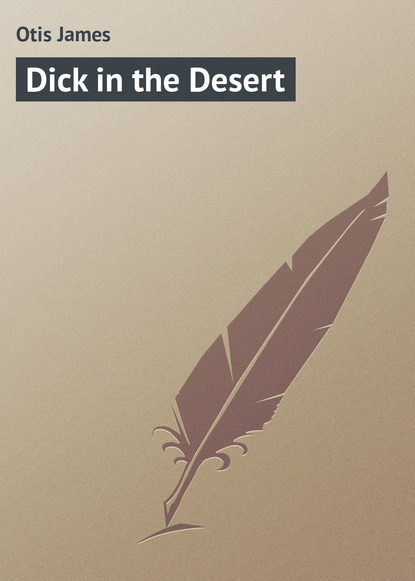 Otis James — Dick in the Desert