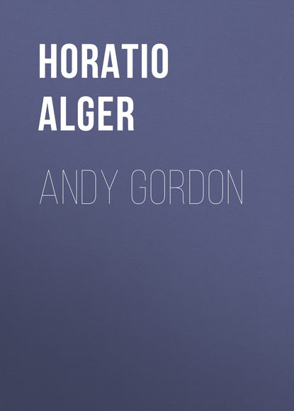 Horatio Alger Jr. — Andy Gordon