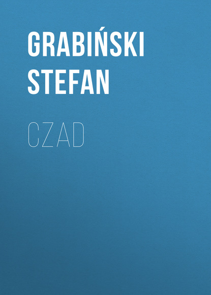Grabiński Stefan — Czad