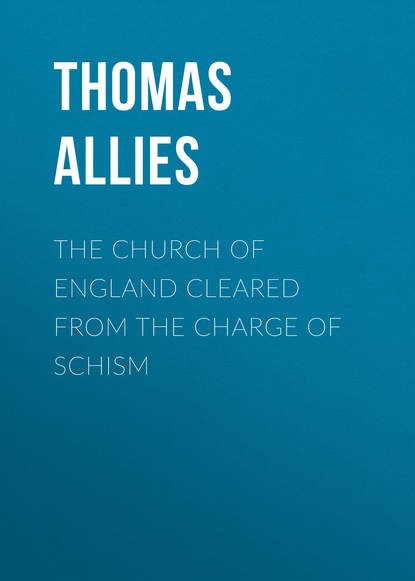 The Church of England cleared from the charge of Schism