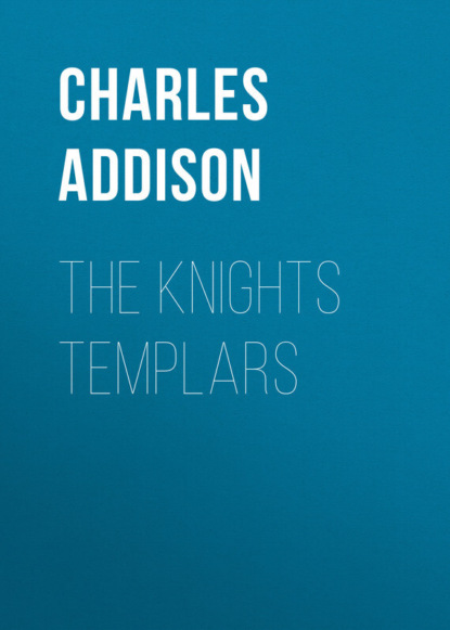 The Knights Templars (Addison Charles Greenstreet). 