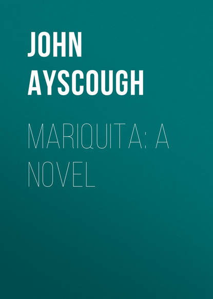 Mariquita: A Novel (Ayscough John). 