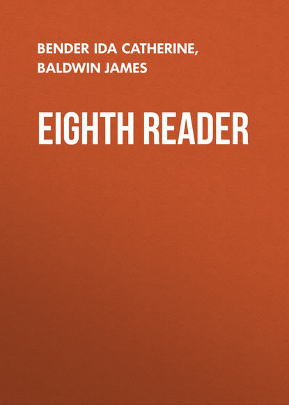 Eighth Reader (Baldwin James). 