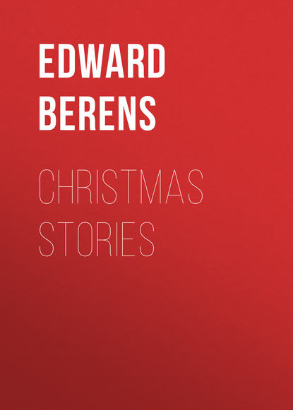 Christmas Stories (Berens Edward). 