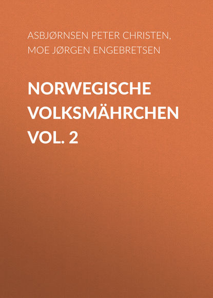 Norwegische Volksmährchen vol. 2 (Asbjørnsen Peter Christen). 