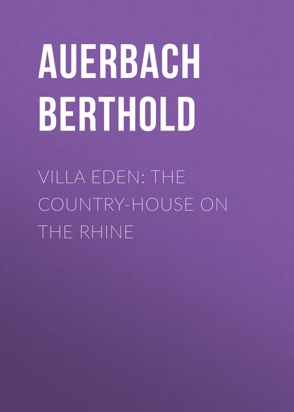 Auerbach Berthold — Villa Eden: The Country-House on the Rhine