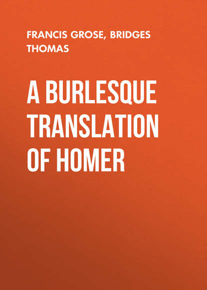 A Burlesque Translation of Homer (Francis Grose). 