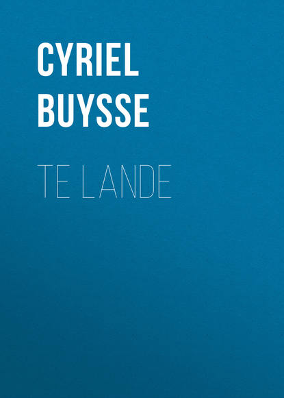 Te Lande (Cyriel Buysse). 