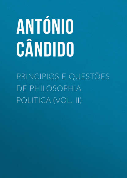 Principios e questões de philosophia politica (Vol. II) (Cândido António). 