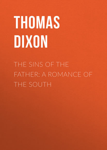 The Sins of the Father: A Romance of the South