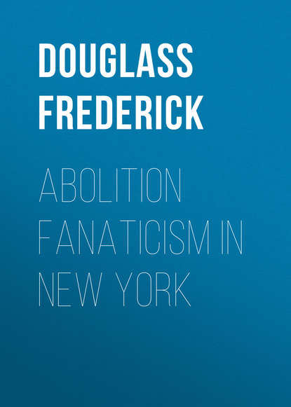 Abolition Fanaticism in New York